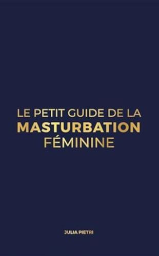 Le petit guide de la masturbation féminine