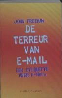 De terreur van e-mail / druk 1: een reis van 4000 jaar naar de inbox