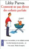 Comment ne pas élever des enfants parfaits