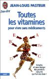 Toutes les vitamines pour vivre sans médicaments