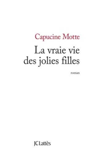 La vraie vie des jolies filles