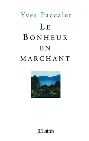 Le bonheur en marchant