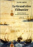 Le Grand Rêve flibustier : Histoire générale des plus fameux pyrates, 2
