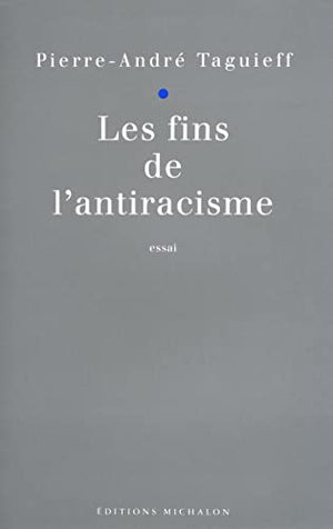 Les fins de l'antiracisme