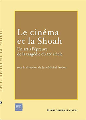 Le Cinéma et la Shoah