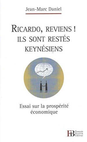 Ricardo reviens ! ils sont restés keynesiens