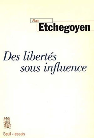 Des libertés sous influence