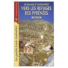 50 balades et randonnées vers les refuges des Pyrénées: Versant sud