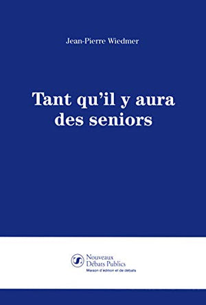 Tant qu'il y aura des seniors