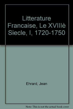 Litterature francaise t10 le xviiie siecle