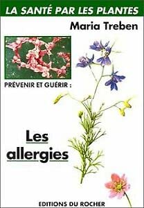 Prévenir et guérir les allergies