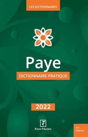 Paye Dictionnaire Pratique 2022