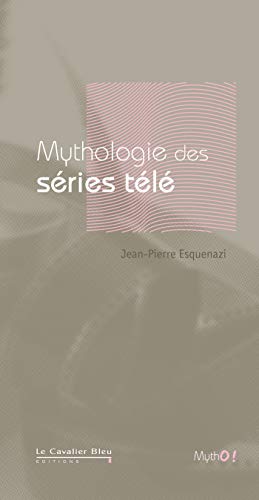 Mythologie des séries télé