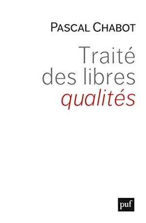 Traité des libres qualités