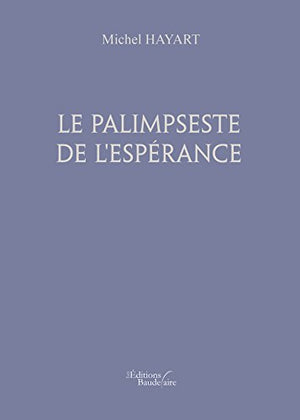 Le palimpseste de l'espérance