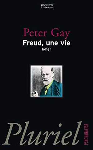 Freud, une vie, tome 1