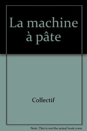 La machine à pâte