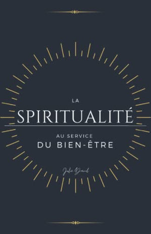 La Spiritualité au service du Bien-être