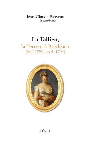 La Tallien, la Terreur à Bordeaux (mai 1793 - avril 1794)