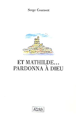 Et mathilde... pardonna a dieu