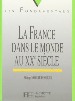 La France dans le monde au XXe siècle