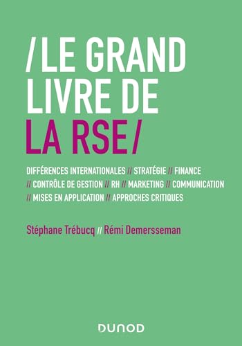 Le Grand Livre de la RSE: Différences internationales // Stratégie // Finance // contrôle de gestion // RH // Marketing..