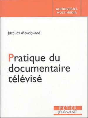 Pratique du documentaire télévisé