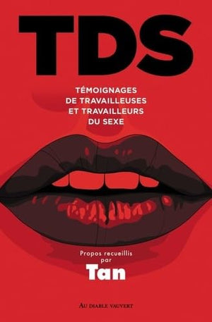 TDS: Témoignages de travailleuses et travailleurs du sexe