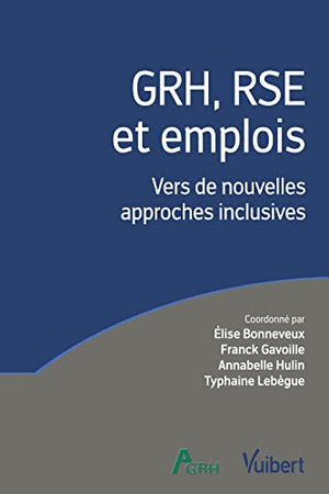 GRH, RSE et emplois: Vers de nouvelles approches inclusives