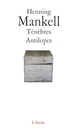 Ténèbres / Antilopes