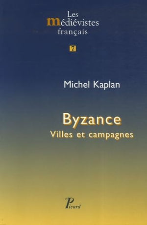 Byzance. Villes et campagnes.