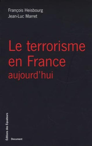 Le terrorisme en France aujourd'hui