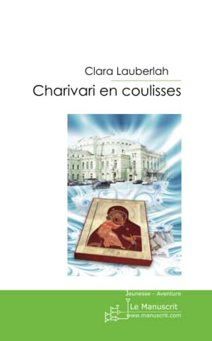 Charivari en Coulisses: Sacha Tome I