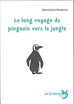 Le long voyage du pingouin vers la jungle