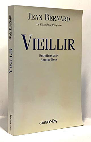 Vieillir. Entretiens avec Antoine Hess