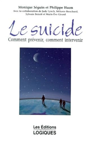 Le suicide. Prévenir et intervenir