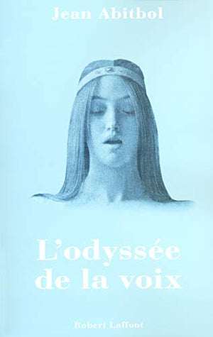 L'odyssée de la voix