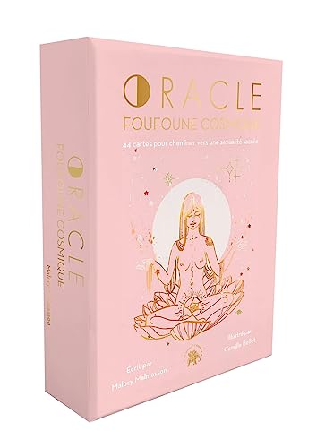 Oracle Foufoune cosmique: 44 cartes pour cheminer vers une sexualité sacrée