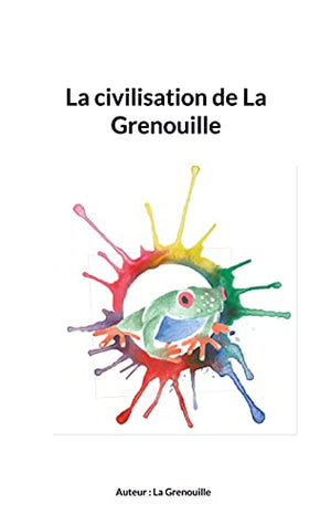 La civilisation de La Grenouille