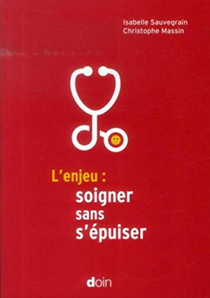 L'enjeu : soigner sans s'épuiser