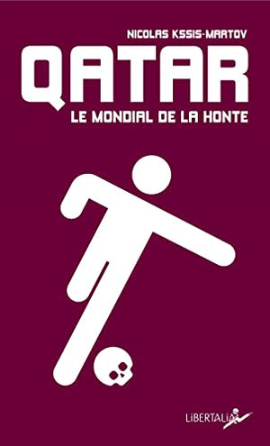 Qatar, le mondial de la honte