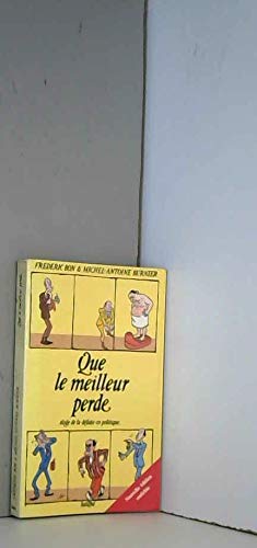 Que le meilleur perde. Eloge de la défaite en politique