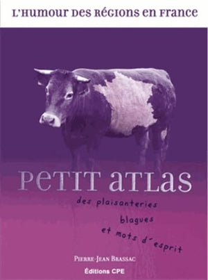 Petit atlas des plaisanteries, blagues et mots d'esprit