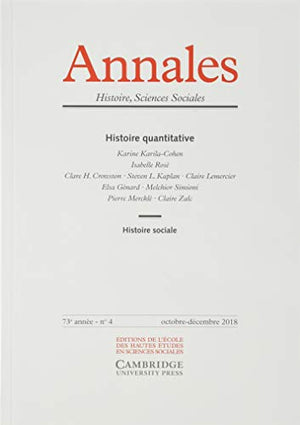 Annales. Histoire, Sciences Sociales n°4/2018 - Histoire quantitative