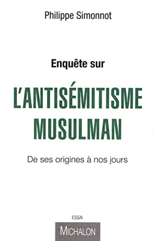 Enquête sur l'antisémitisme musulman