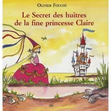 Le Secret des huîtres de la fine princesse Claire