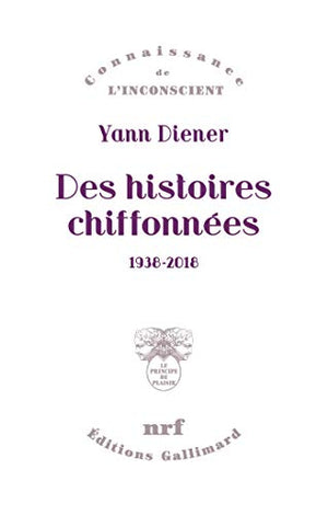 Des histoires chiffonnées: (1938-2018)