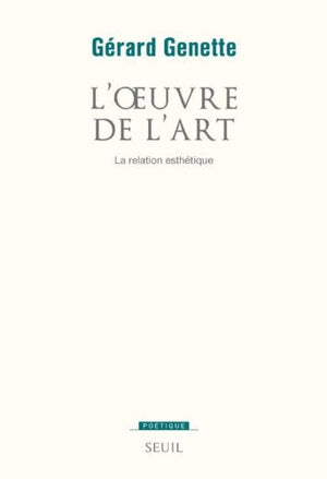 L'oeuvre de l'art. La relation esthétique