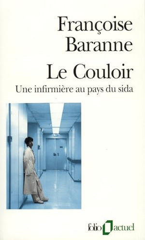 Le Couloir: une infirmière au pays du sida