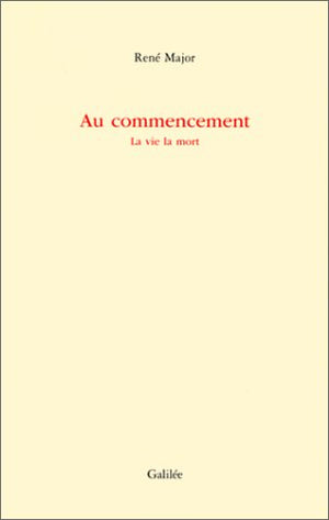 Au commencement : la vie, la mort